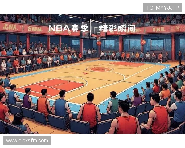 篮球赛事全景解析与重要赛况回顾 各大赛事关键时刻与表现亮点总结 - 副本 (6) - 副本